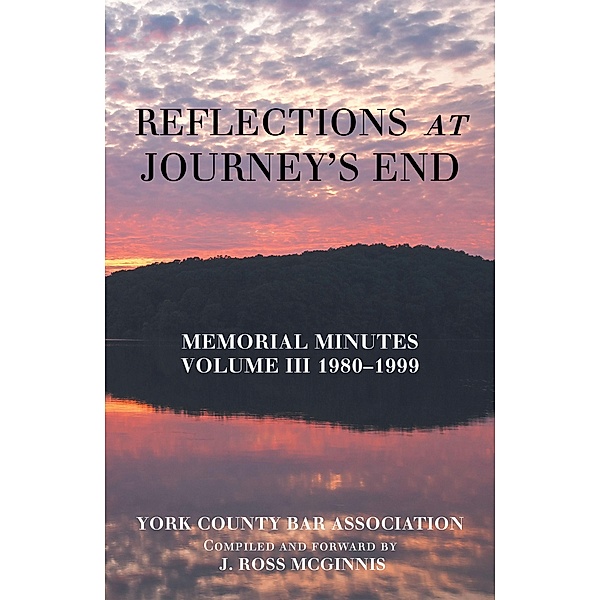 Reflections at Journey's End, York County Bar Association