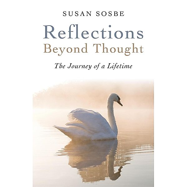 Reflections - Beyond Thought, Susan Sosbe