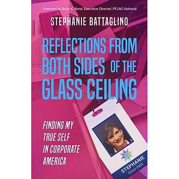 Reflections from Both Sides of the Glass Ceiling / Loste Vineyard Press, Stephanie Battaglino
