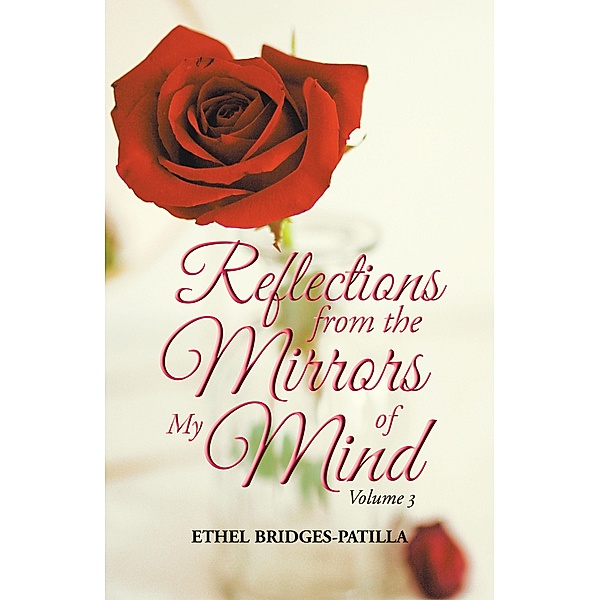 Reflections from the Mirrors of My Mind, Ethel Bridges-Patilla