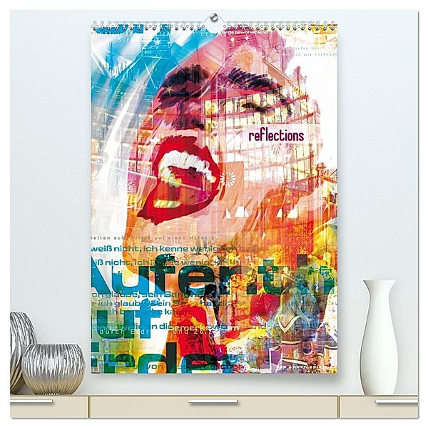 reflections (hochwertiger Premium Wandkalender 2025 DIN A2 hoch), Kunstdruck in Hochglanz, Calvendo, j.benesch