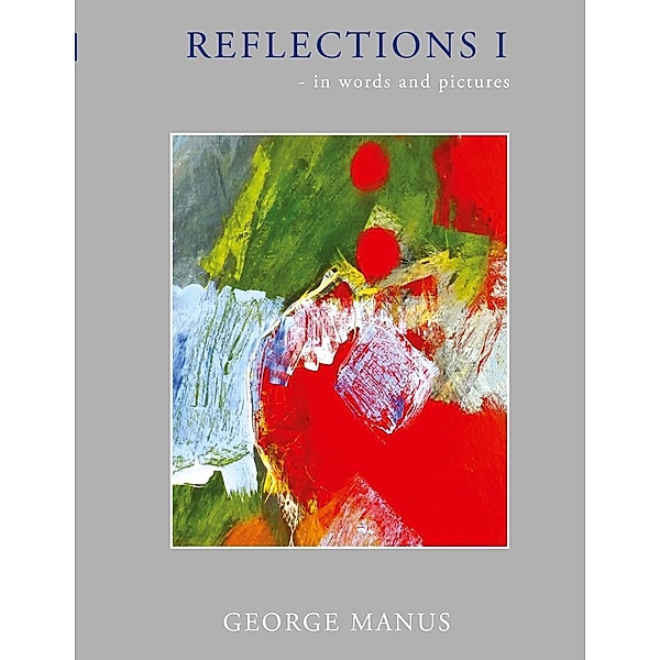 Reflections I, George Manus