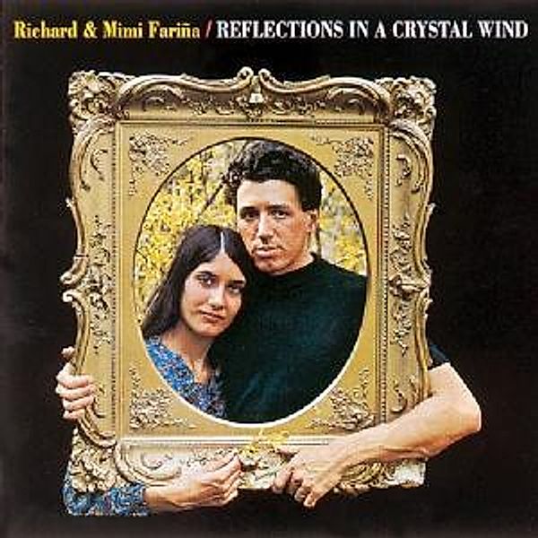 Reflections In A Crystal Wind, Richard & Mimi Farina