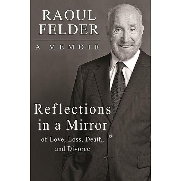 Reflections in a Mirror, Raoul Felder