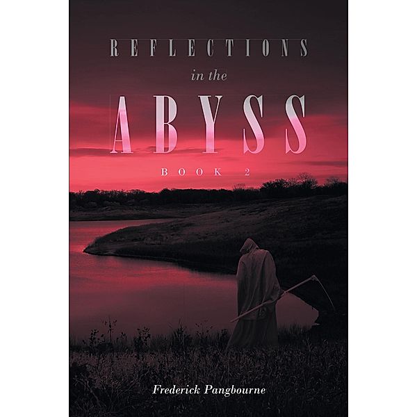 Reflections in the Abyss (Book 2), Frederick Pangbourne