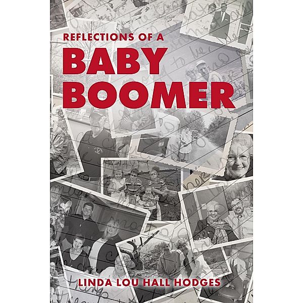 Reflections of a Baby Boomer, Linda Lou Hall Hodges