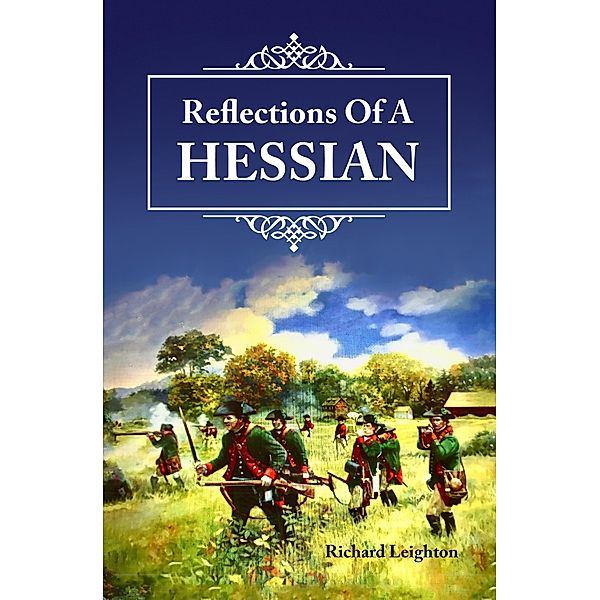 Reflections of a Hessian / Gatekeeper Press, Richard Leighton