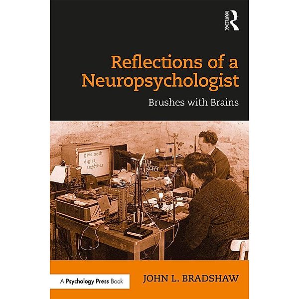 Reflections of a Neuropsychologist, John L. Bradshaw