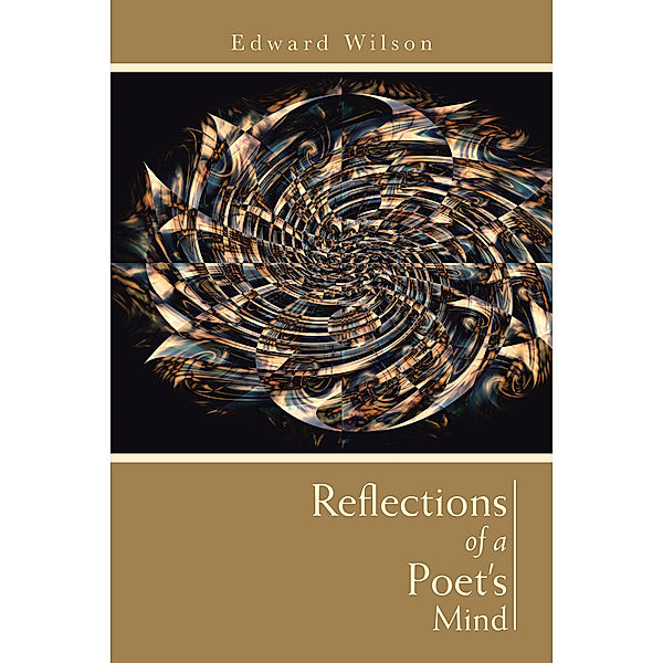 Reflections of a Poet's Mind, Edward Wilson