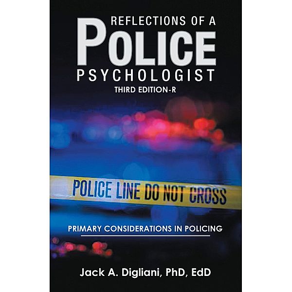 Reflections of a Police Psychologist, Jack A. Digliani Edd