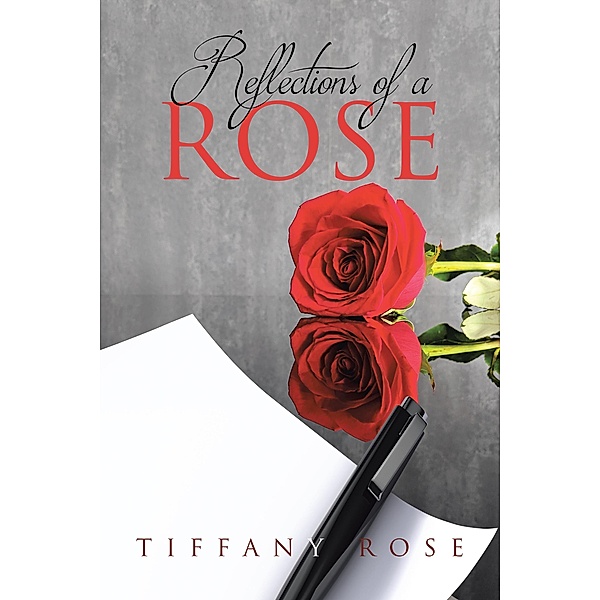 Reflections of a Rose, Tiffany Rose