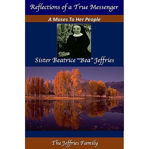 Reflections of a True Messenger, Charles Jeffries