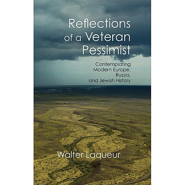 Reflections of a Veteran Pessimist, Walter Laqueur