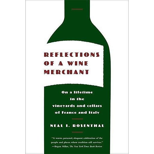 Reflections of a Wine Merchant, Neal I. Rosenthal