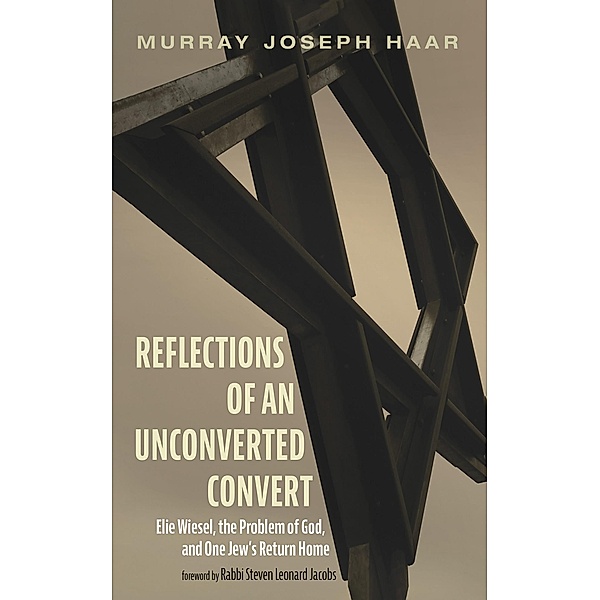 Reflections of an Unconverted Convert, Murray Joseph Haar