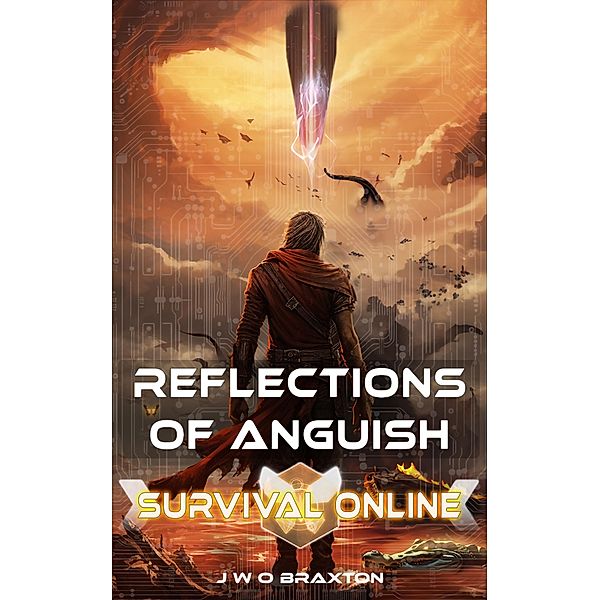 Reflections of Anguish (Survival Online, #2) / Survival Online, Jack Braxton