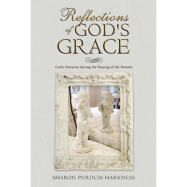 Reflections of God's Grace, Sharon Purdum Harkness