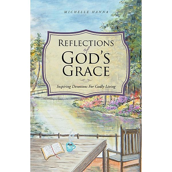 Reflections of God's Grace, Michelle Hanna