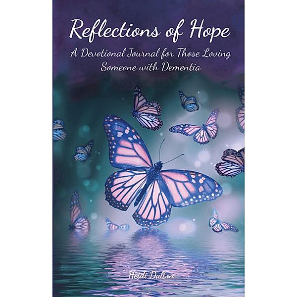 Reflections of Hope / Gatekeeper Press, Heidi Dalton