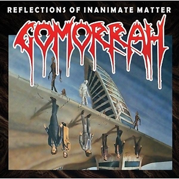 Reflections Of Inanimate Matter, Gomorrah