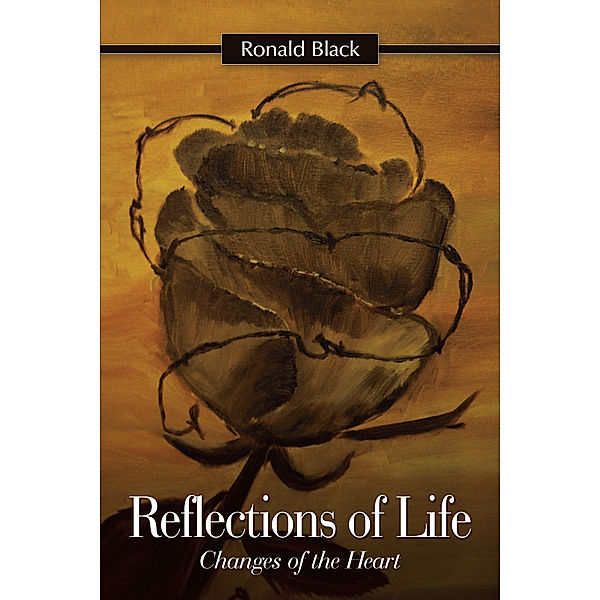 Reflections of Life, Ronald Black