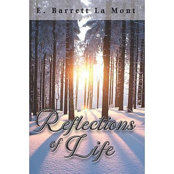 Reflections of Life, E. Barrett La Mont