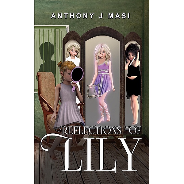 Reflections Of Lily, Anthony J. Masi