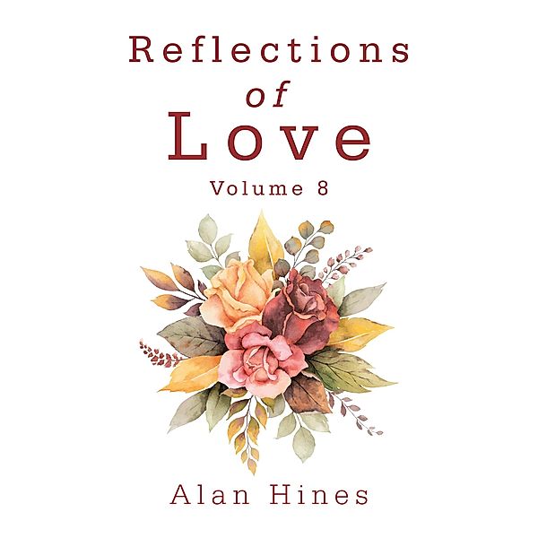 Reflections of Love, Alan Hines