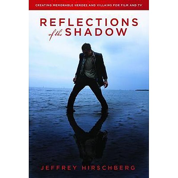 Reflections of the Shadow, Jeffrey Hirschberg