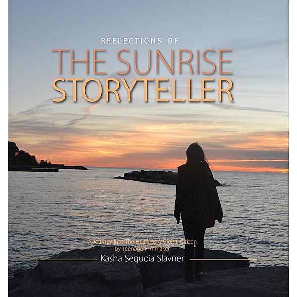 Reflections of the Sunrise Storyteller, Kasha Sequoia Slavner