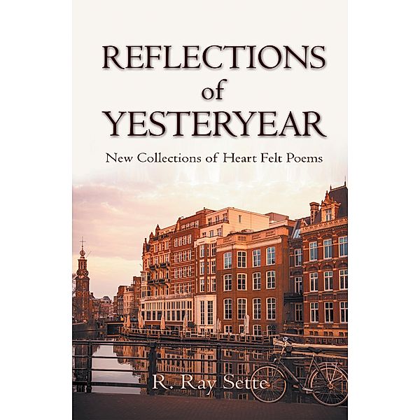 Reflections of Yesteryear, R. Ray Sette