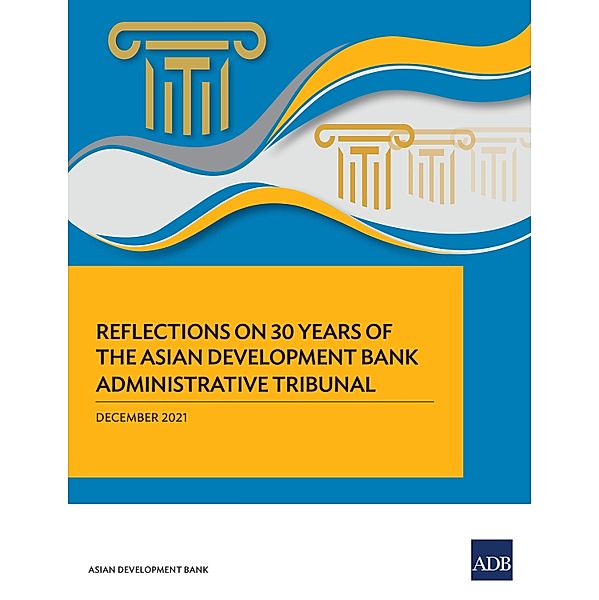 Reflections on 30 Years of the Asian Development Bank Administrative Tribunal