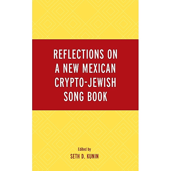 Reflections on A New Mexican Crypto-Jewish Song Book / Sephardic and Mizrahi Studies