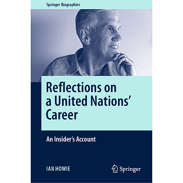 Reflections on a United Nations' Career, Ian Howie