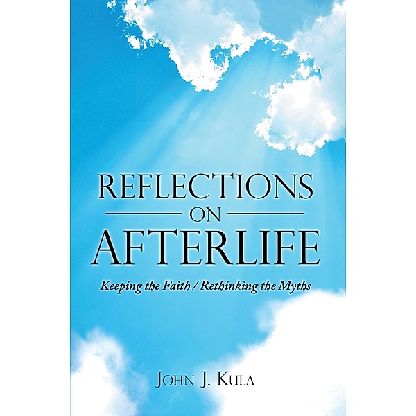 Reflections on Afterlife, John J. Kula
