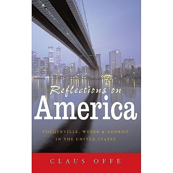 Reflections on America, Claus Offe