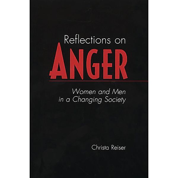 Reflections on Anger, Christa Reiser