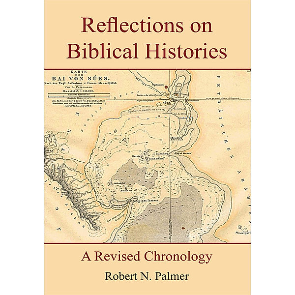 Reflections on Biblical Histories, Robert N. Palmer
