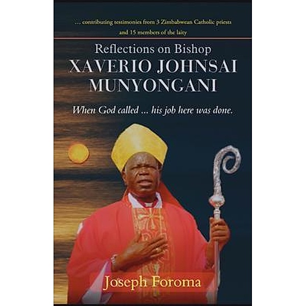 Reflections on Bishop Xaverio Johnsai MUNYONGANI, Joseph Foroma