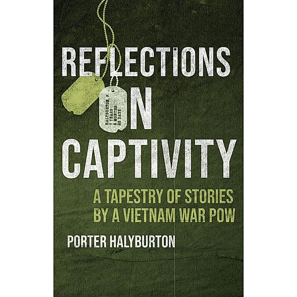 Reflections on Captivity, Porter A Halyburton