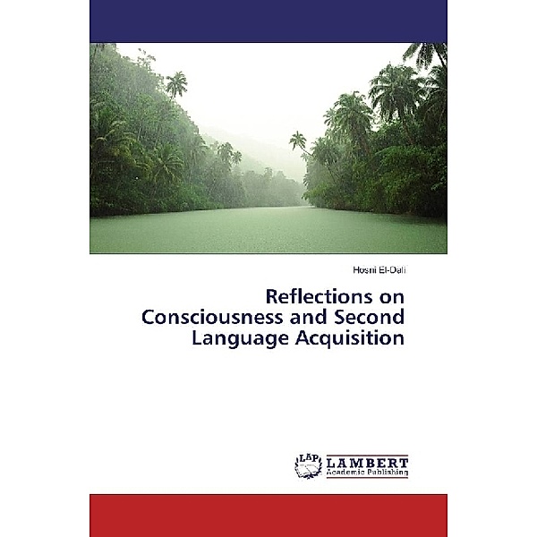 Reflections on Consciousness and Second Language Acquisition, Hosni El-dali