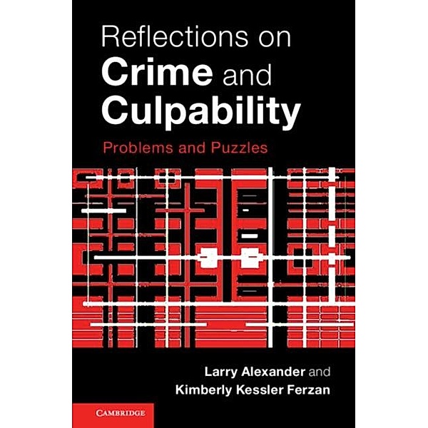 Reflections on Crime and Culpability, Larry Alexander
