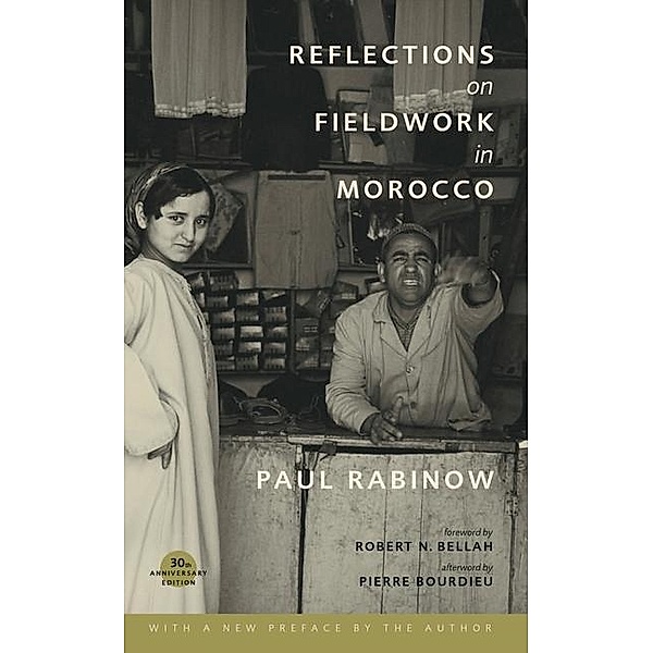 Reflections on Fieldwork in Morocco, Paul Rabinow