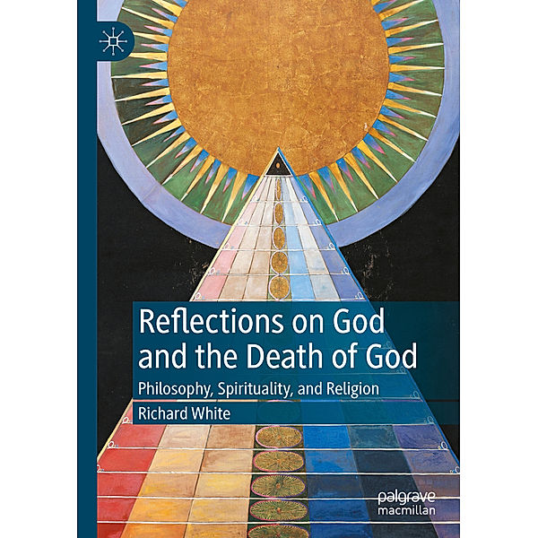 Reflections on God and the Death of God, Richard White