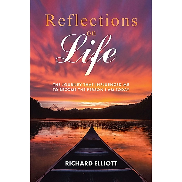 Reflections on Life, Richard Elliott