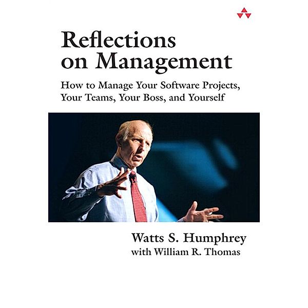 Reflections on Management, Watts S. Humphrey, William R. Thomas