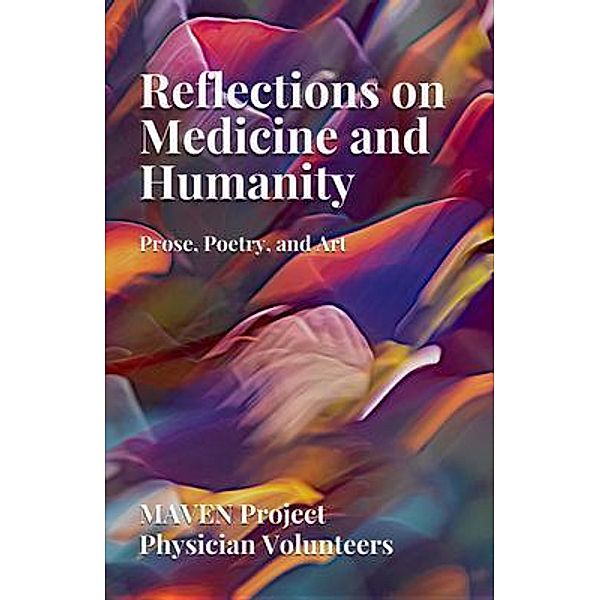 Reflections on Medicine and Humanity / MAVEN Project, Maven Project Physician Volunteers