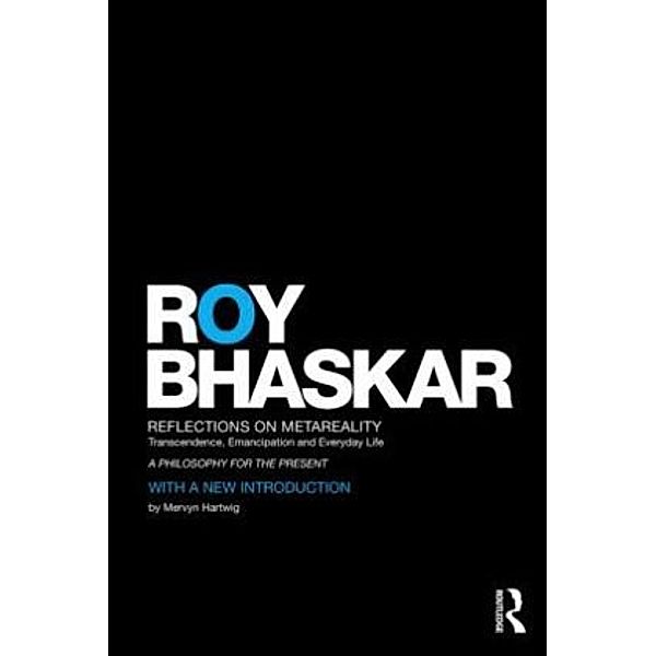 Reflections on metaReality, Roy Bhaskar