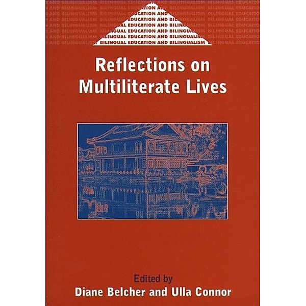 Reflections on Multiliterate Lives / Bilingual Education & Bilingualism Bd.26