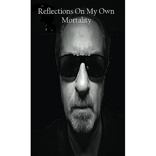 Reflections On My Own Mortality, David Boyer
